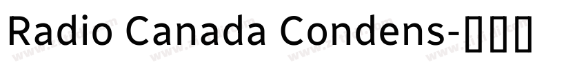 Radio Canada Condens字体转换